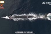 罕見！陸公開「最新核潛艇」長征18號南海軍演畫面